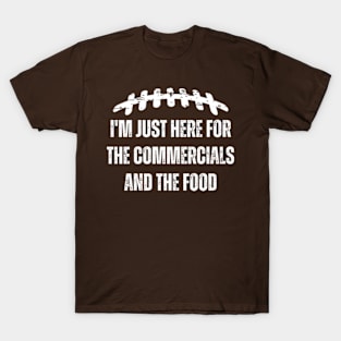 I'm Just Here For The Commercials And Food Girls Football T-Shirt